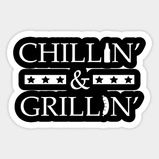 Chilling and Grillin Sticker